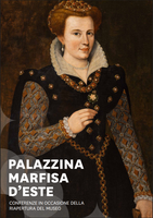 Palazzina Marfisa d'Este - Conferenze e visite in occasione della riapertura del Museo